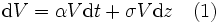 \mbox{d} V = \alpha V \mbox{d} t + \sigma V \mbox{d} z  \  \  \  (1)\,