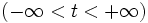 (-\infty < t < +\infty) \,