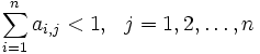 \sum_{i=1}^{n}a_{i,j}<1,\ \ j=1,2, \ldots ,n\,