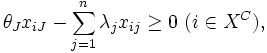 \theta_{J}x_{iJ}-\sum_{j=1}^{n} \lambda_{j}x_{ij} \geq 0 \  (i\in X^{C}), \, 