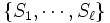 \{S_1,\cdots,S_\ell\}\, 
