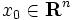 x_0 \in \mathbf{R}^n