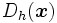 D_h(\boldsymbol{ x})\, 