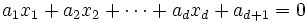 a_1x_1+a_2x_2+\cdots+a_dx_d+a_{d+1}=0\, 