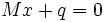 M x + q = 0\, 