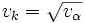 v_k=\sqrt{v_\alpha}\, 