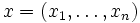 x=(x_1,\dots,x_n)