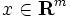 x\in \mathbf{R}^m \,