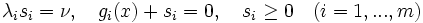 \lambda_i s_i = \nu, \ \ \ g_i(x) + s_i = 0,\ \ \ s_i \geq 0\ \ \ (i=1, ..., m)
