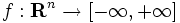 f : \mathbf{R}^n \to [-\infty,+\infty]\, 