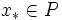 x_* \in P\,