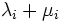 \lambda_i+\mu_i\, 