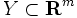 Y \subset \mathbf{R}^m \,