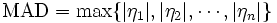 
\mbox{MAD}=\max\{|\eta_1|, |\eta_2|, \cdots, |\eta_n|\}
\, 