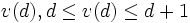 v(d), d \leq v(d) \leq d+1\,