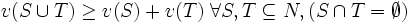 v( S \cup T) \ge v(S) +v(T) \; \forall S, T \subseteq N,(S \cap T = \emptyset) \,