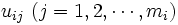 u_{ij}\ (j=1, 2, \cdots, m_{i})\, 