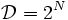 \mathcal {D}=2^N\, 