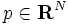p\in\mathbf {R}^N\, 
