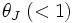 \theta_{J}\; (<1)\, 