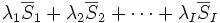 \lambda_1 \overline{S}_1  + \lambda_2 \overline{S}_2 + \cdots + \lambda_I \overline{S}_I\,