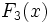 F_3(x)\,