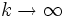 k\rightarrow \infty \,