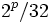 2^p/32 \,