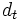 d_{t}\,