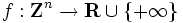 f: \mathbf{Z}^n \to \mathbf{R} \cup \{ +\infty \}\,