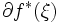 \partial f^*(\xi)\, 