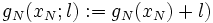 g_{N}(x_{N};l)
 := g_{N}(x_{N}) + l )\, 