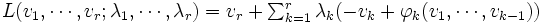 \textstyle L(v_1,\cdots,v_r; \lambda_1,\cdots,\lambda_r)=v_r+\sum_{k=1}^r\lambda_k(-v_k+\varphi_k(v_1,\cdots,v_{k-1}))