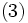 \mbox{ (3)}\, 