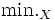 \mbox{min.}_X \,