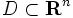 D \subset \mathbf{R}^n\,