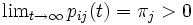 \textstyle \lim_{t \rightarrow \infty}p_{ij}(t) = \pi_j>0\, 