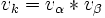 v_k=v_\alpha * v_\beta\, 