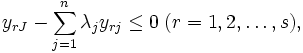 y_{rJ}-\sum_{j=1}^{n} \lambda_{j}y_{rj} \leq 0  \; (r=1, 2, \ldots ,s),\, 