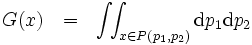 
G(x)\ \ =\ \ \int \! \! \int_{x\in P(p_1,p_2)}\mbox{d}p_1\mbox{d}p_2
\, 