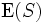 \mbox{E}(S)\, 