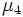 \mu_4 \,