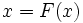 x=F(x)