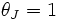 \theta_J=1 \,