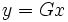 y = Gx\,