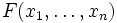 F(x_1, \ldots, x_n)\,