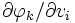 {\partial \varphi_k}/{\partial v_i}