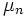 \mu_{n}\,
