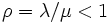 \rho = \lambda/\mu<1\, 