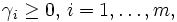 \gamma_i \ge 0, \, i=1,\dots,m,\, 